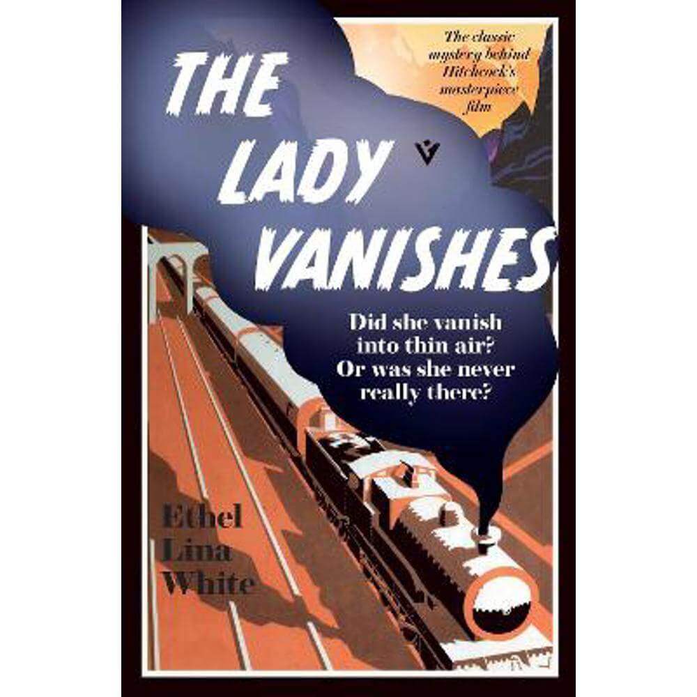 The Lady Vanishes (Paperback) - Ethel Lina White